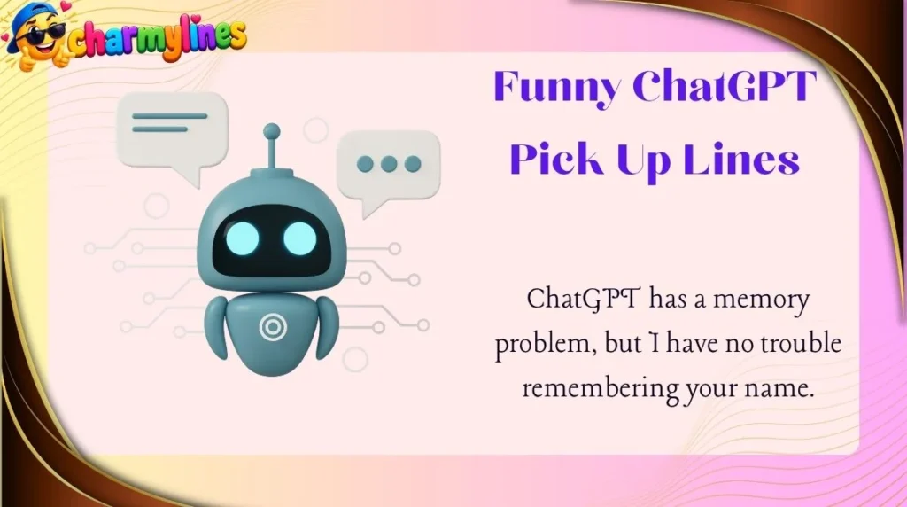 Funny ChatGPT Pick Up Lines
