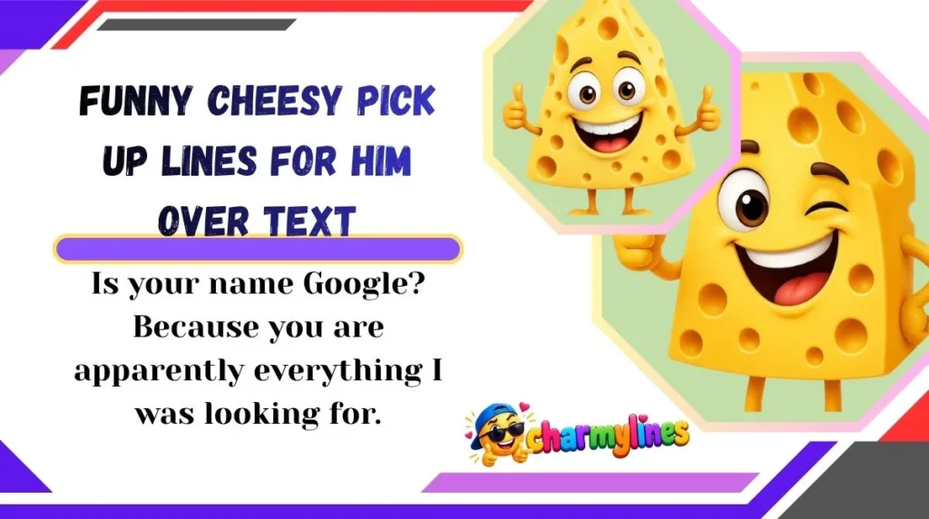 Funny Cheesy Pick Up Lines for Him Over Text
