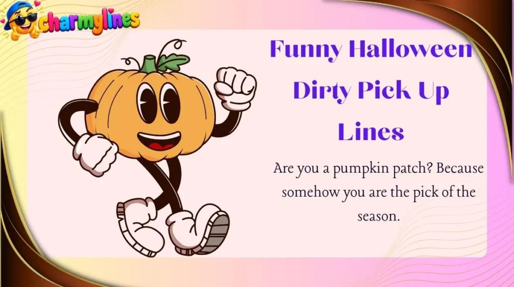 Funny Halloween Dirty Pick Up Lines
