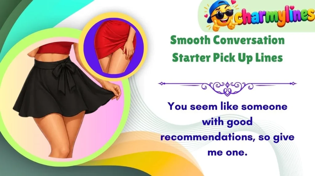 Smooth Conversation Starter Pick Up Lines
