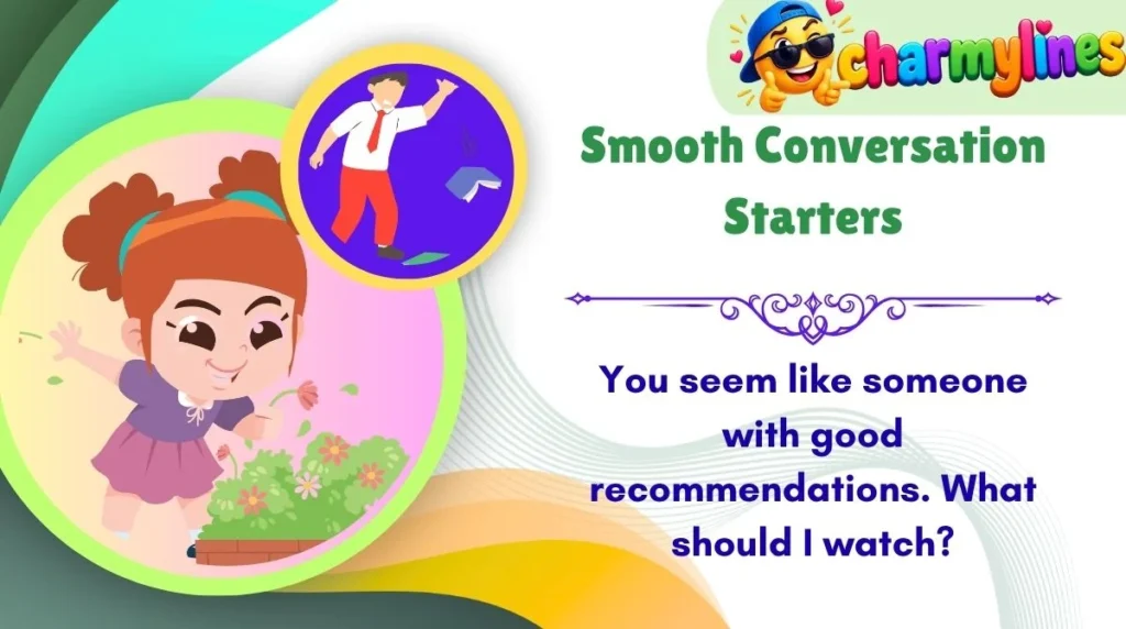 Smooth Conversation Starters
