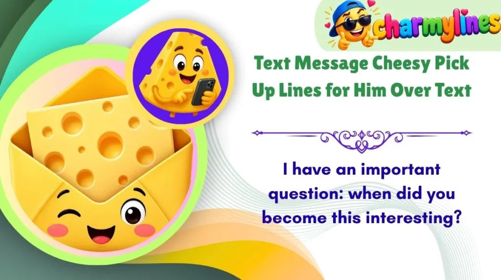 Text Message Cheesy Pick Up Lines for Him Over Text
