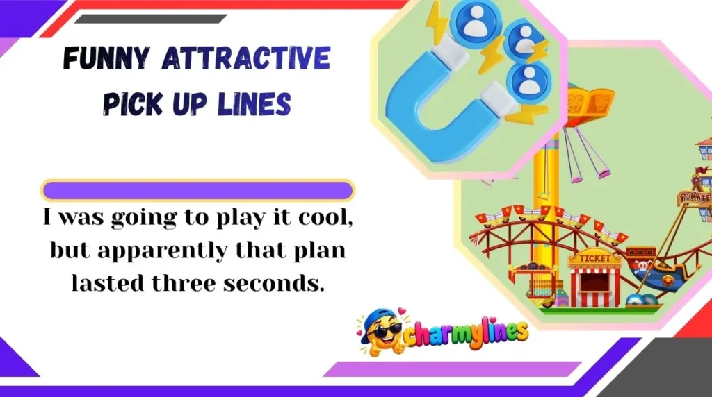 Funny Attractive Pick Up Lines
