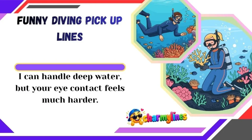 Funny Diving Pick Up Lines
