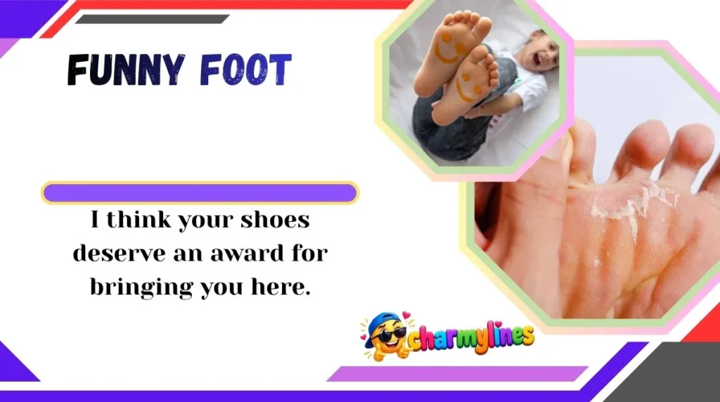 Funny Foot
