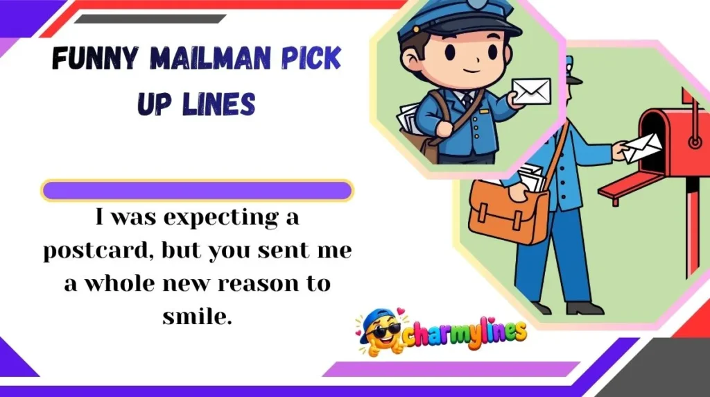 Funny Mailman Pick Up Lines
