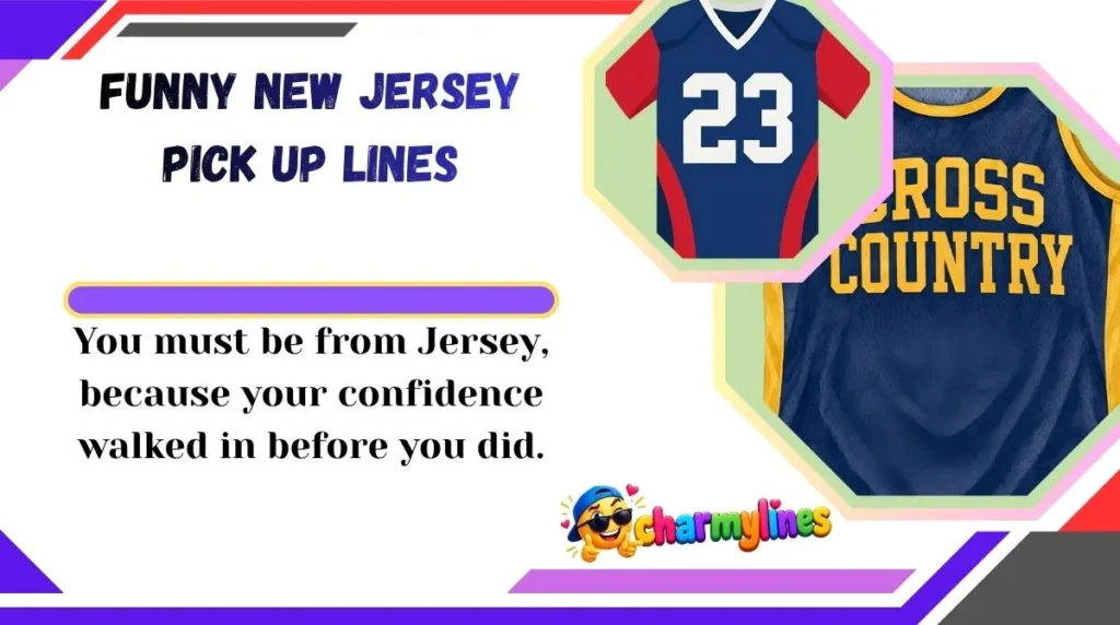 Funny New Jersey Pick Up Lines