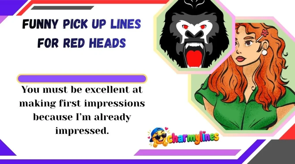 Funny Pick Up Lines for Red Heads
