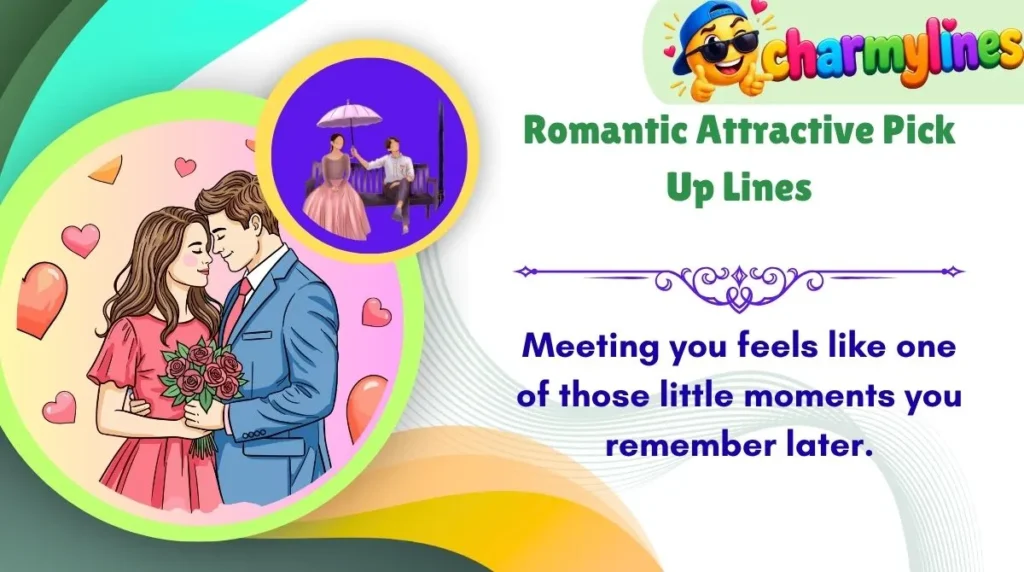 Romantic Attractive Pick Up Lines