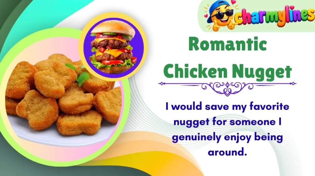 Romantic Chicken Nugget