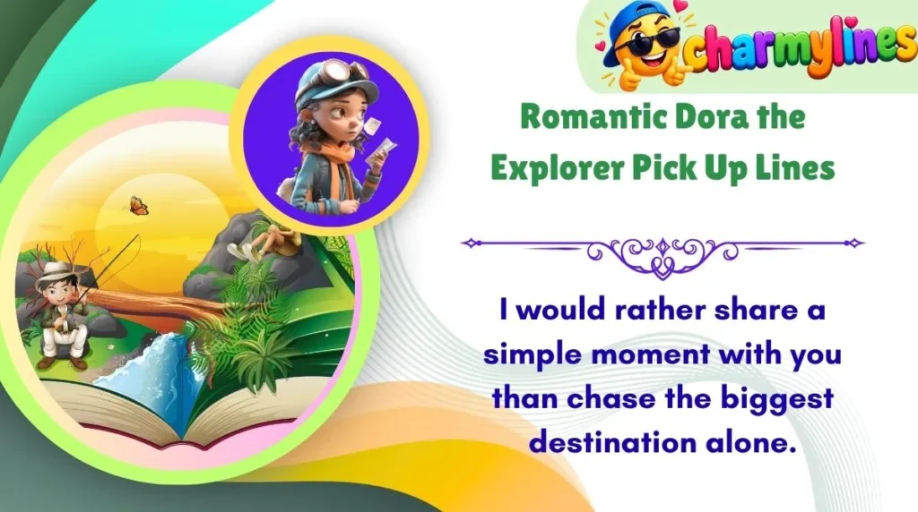 Romantic Dora the Explorer Pick Up Lines