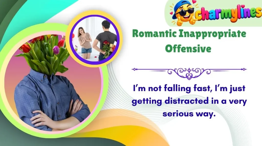 Romantic Inappropriate Offensive 
