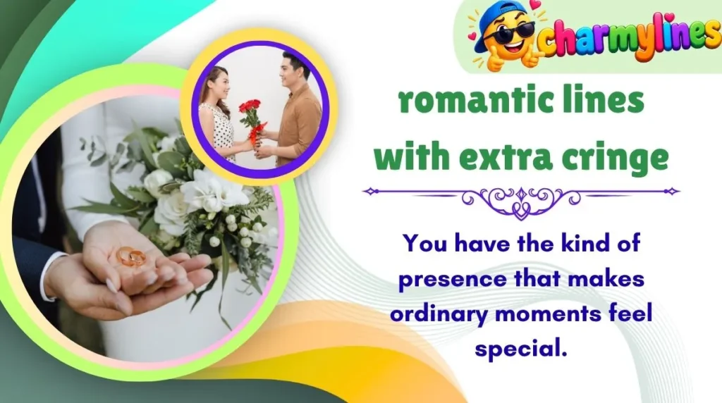 romantic lines with extra cringe
