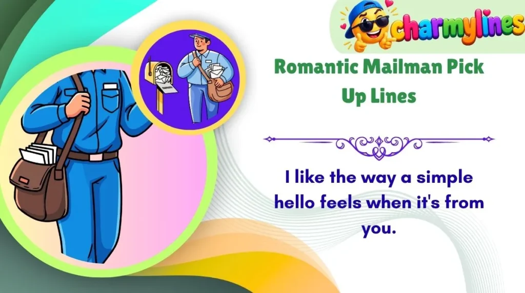 Romantic Mailman Pick Up Lines