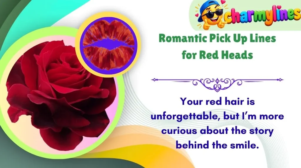 Romantic Pick Up Lines for Red Heads