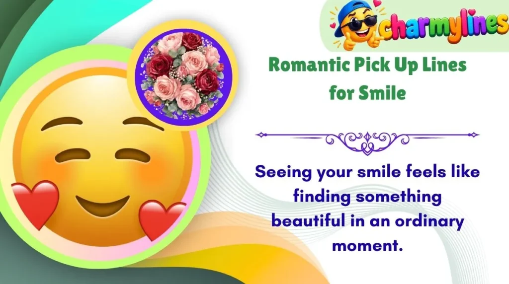 Romantic Pick Up Lines for Smile