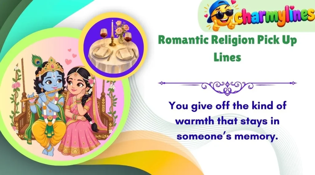 Romantic Religion Pick Up Lines