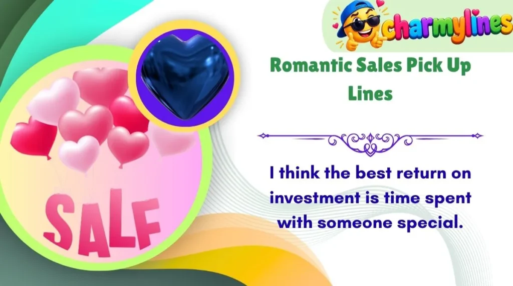 Romantic Sales Pick Up Lines