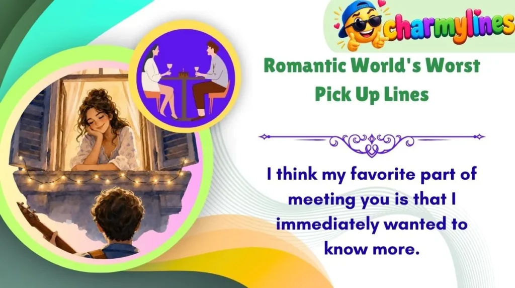 Romantic World's Worst Pick Up Lines