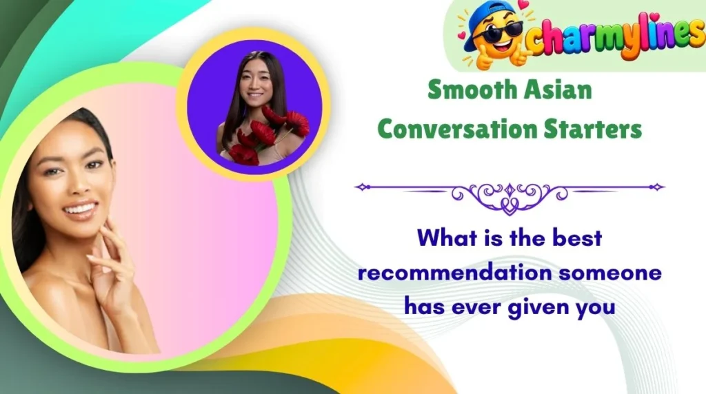 Smooth Asian Conversation Starters
