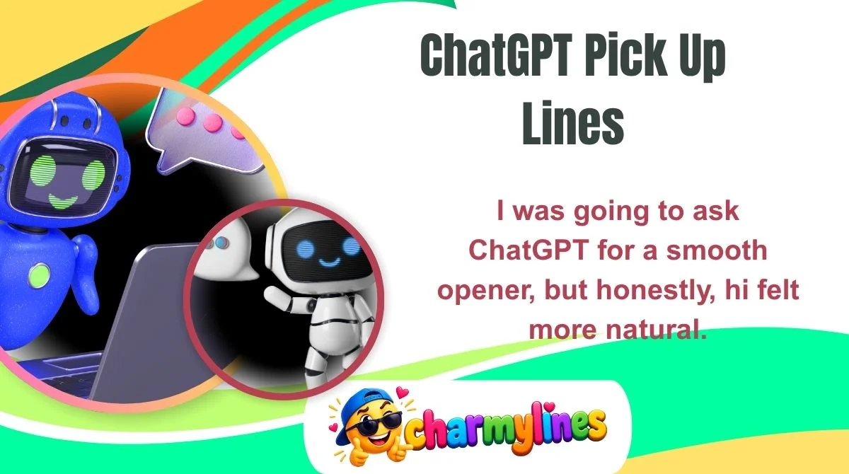 ChatGPT Pick Up Lines