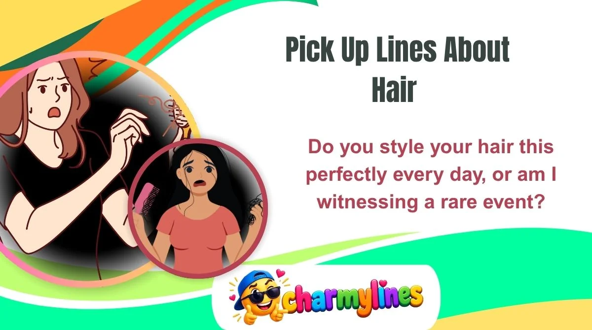 Pick Up Lines About Hair