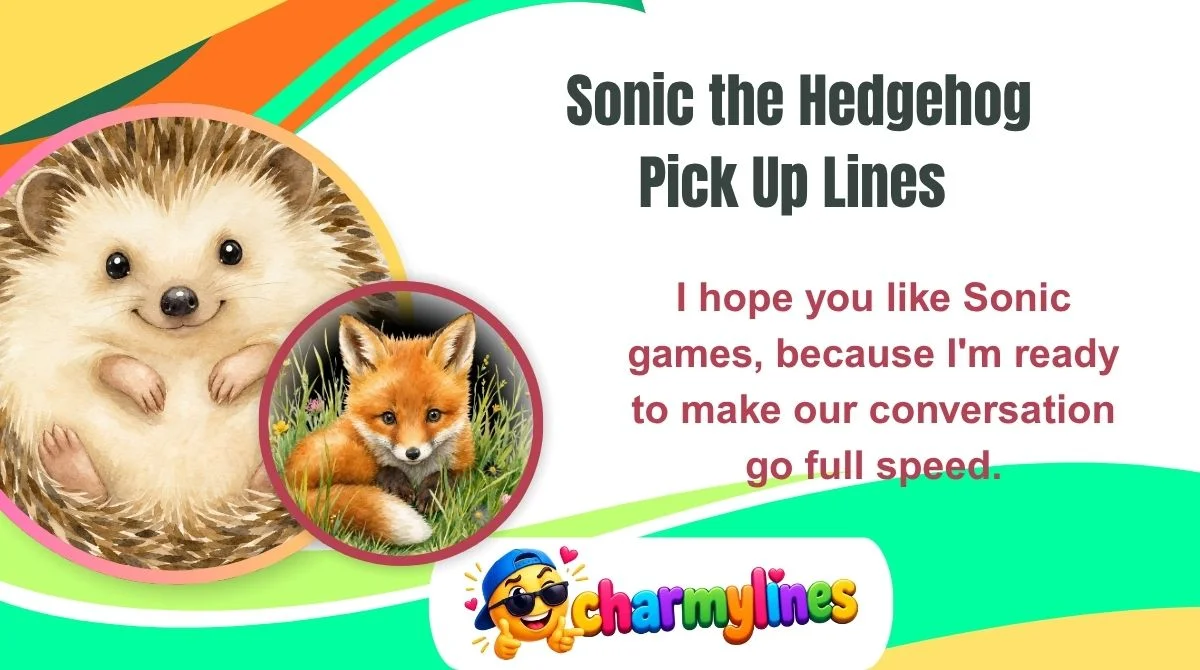 Sonic the Hedgehog Pick Up Lines