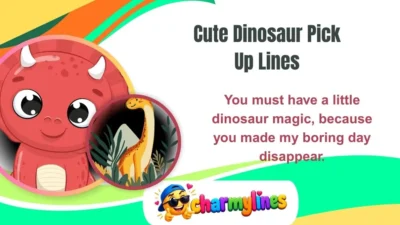 Cute Dinosaur Pick Up Lines