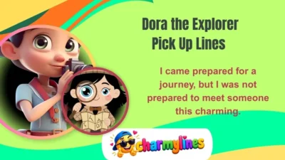 Dora the Explorer Pick Up Lines