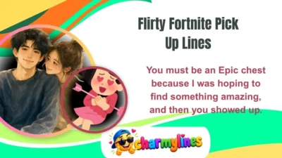 Flirty Fortnite Pick Up Lines