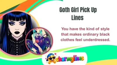 Goth Girl Pick Up Lines