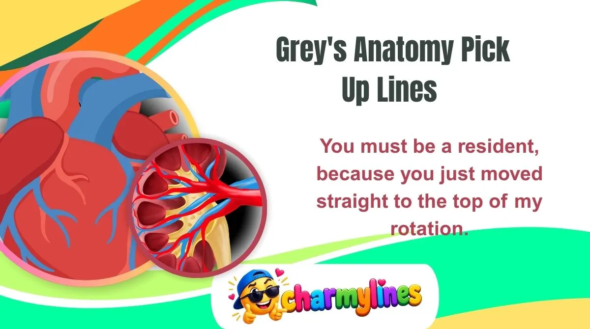 Grey's Anatomy Pick Up Lines