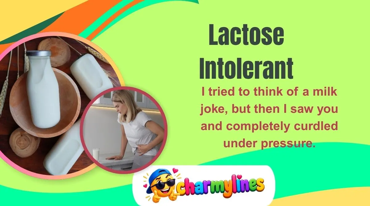 Lactose Intolerant