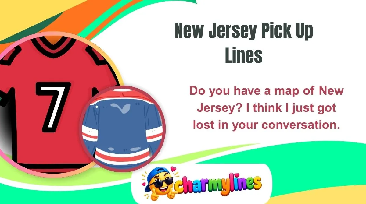 New Jersey Pick Up Lines