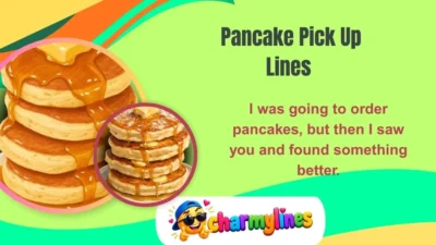 Pancake Pick Up Lines