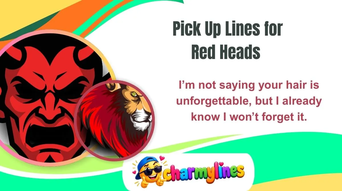 Pick Up Lines for Red Heads