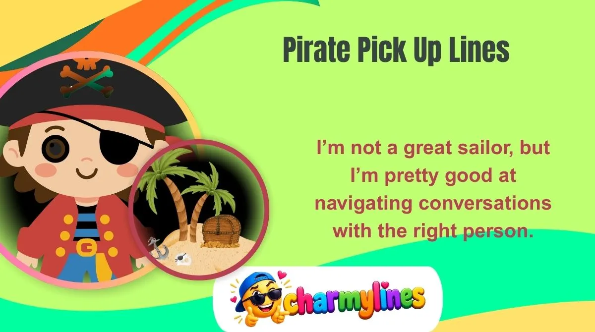 Pirate Pick Up Lines