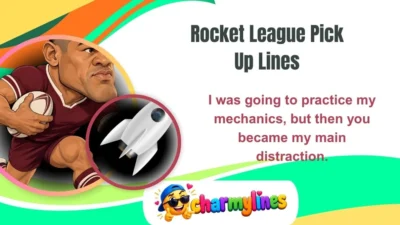 Rocket League Pick Up Lines