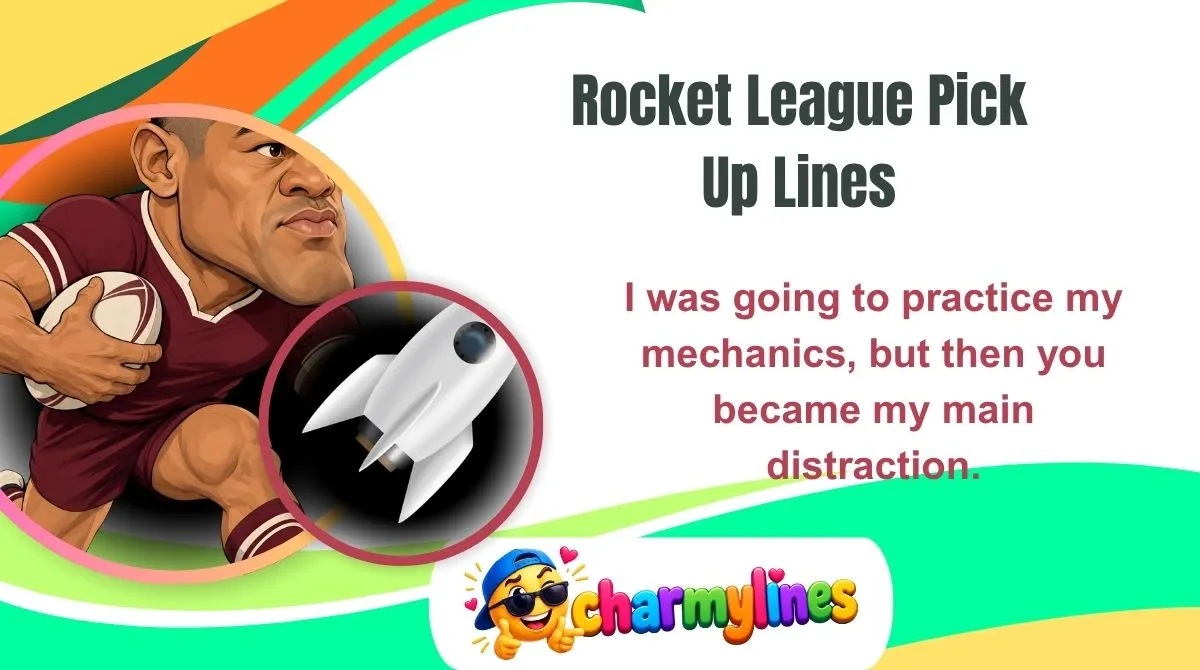 Rocket League Pick Up Lines