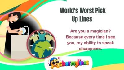 World's Worst Pick Up Lines