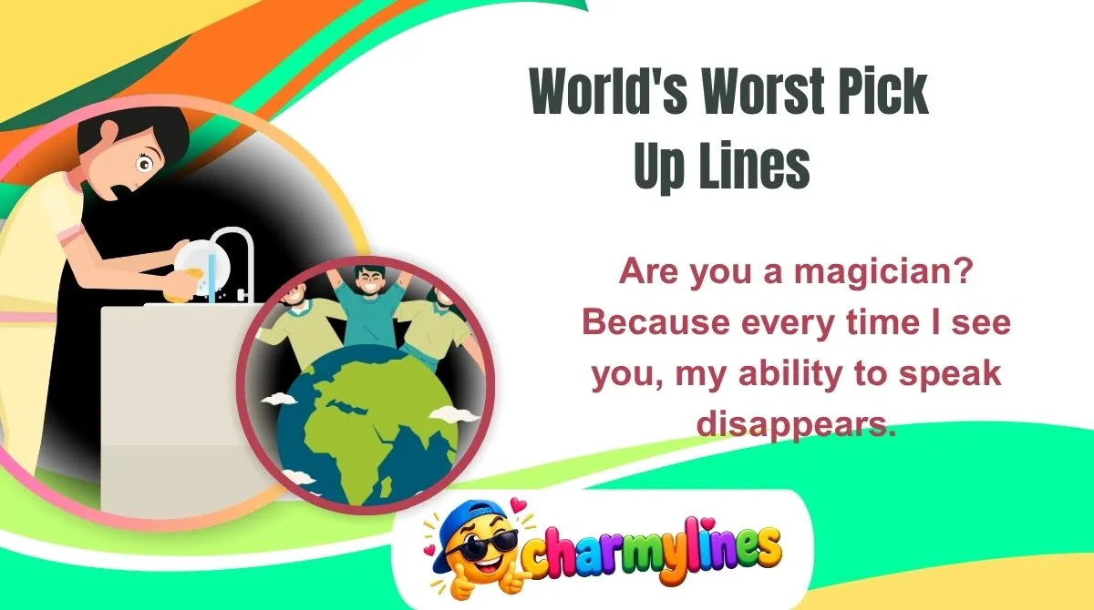 World's Worst Pick Up Lines
